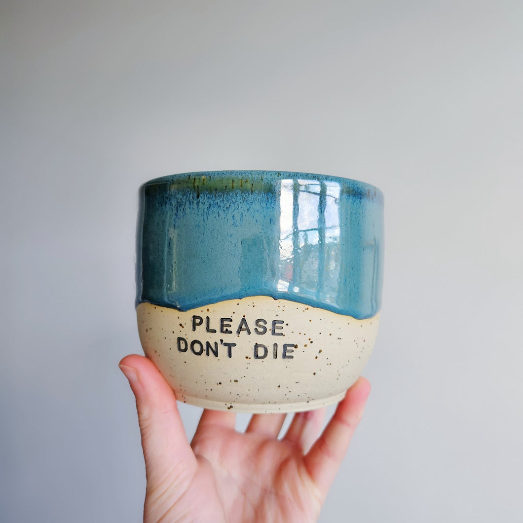 Please Don't Die Planter