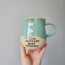 Load image into Gallery viewer, Less Depresso More Espresso Mug - Extra Large
