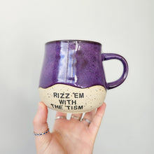 Load image into Gallery viewer, Rizz &#39;Em With The &#39;Tism Mug - dynamic purple
